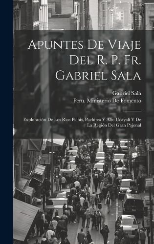 Cover image for Apuntes De Viaje Del R. P. Fr. Gabriel Sala