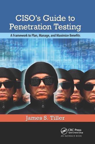 Cover image for CISO's Guide to Penetration Testing: A Framework to Plan, Manage, and Maximize Benefits