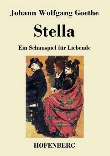 Stella: Ein Schauspiel fur Liebende