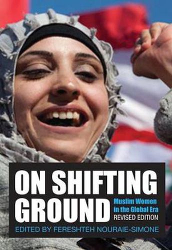 Cover image for On Shifting Ground: Muslim Women in the Global Era - Revised Edition