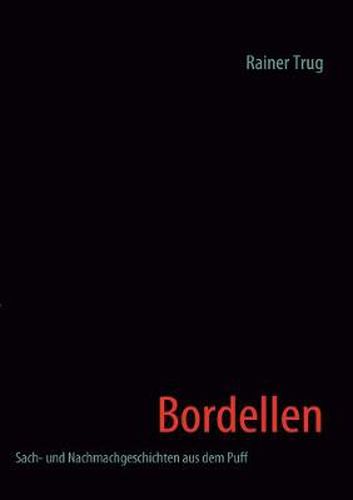 Cover image for Bordellen: Sach- und Nachmachgeschichten aus dem Puff