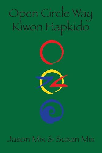 Cover image for Open Circle Way: Kiwon Hapkido