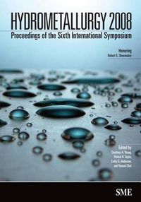 Cover image for Hydrometallurgy 2008: Proceedings of 6th International Symposium