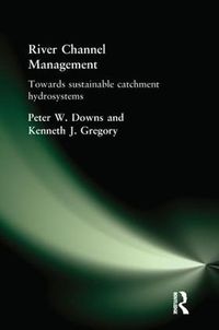 Cover image for River Channel Management: Towards sustainable catchment hydrosystems