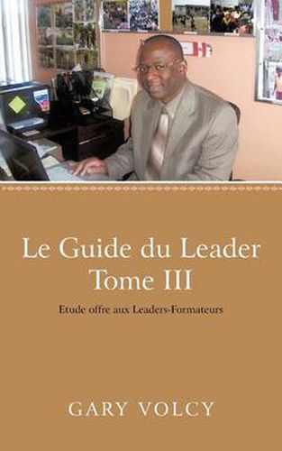 Cover image for Le Guide Du Leader Tome III