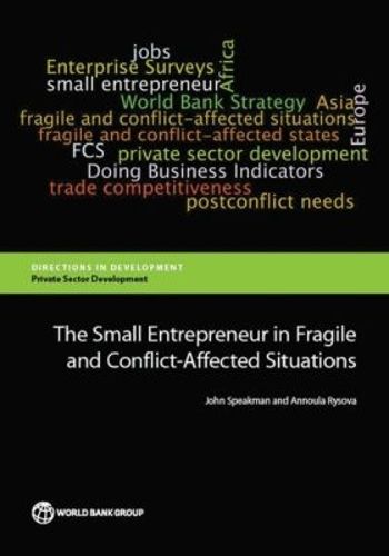 Cover image for The small entrepreneur in fragile and conflict-affected situations
