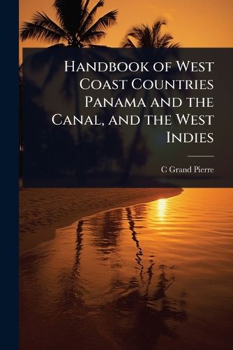 Cover image for Handbook of West Coast Countries Panama and the Canal, and the West Indies