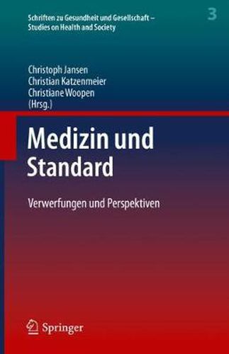 Cover image for Medizin und Standard: Verwerfungen und Perspektiven