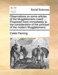 Cover image for Observations on Some Articles of the Muggletonians Creed