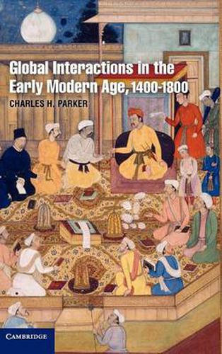 Global Interactions in the Early Modern Age, 1400-1800