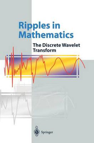 Cover image for Ripples in Mathematics: The Discrete Wavelet Transform