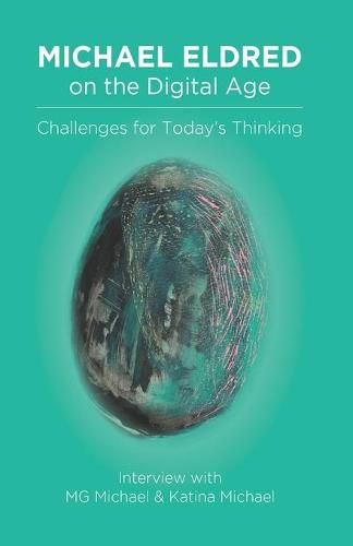 Cover image for Michael Eldred on the Digital Age: Challenges for Today's Thinking