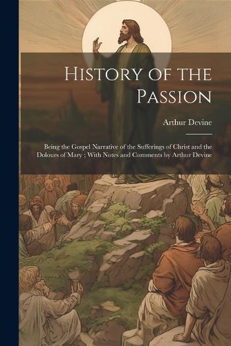 Cover image for History of the Passion