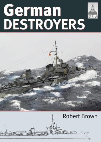 Cover image for Shipcraft 25: German Destroyers