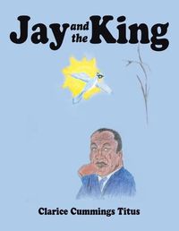 Cover image for Jay and the King