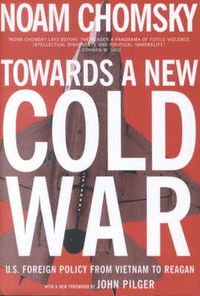 Cover image for Towards A New Cold War: US FOREIGN POLICY FROM VIETNAM TO REGAN