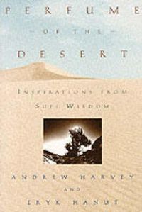 Cover image for Perfume of the Desert: Inspirations from Sufi Wisdom