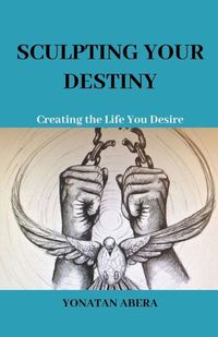 Cover image for Sculpting Your Destiny