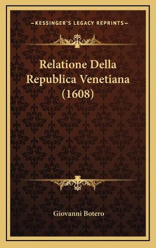 Relatione Della Republica Venetiana (1608)