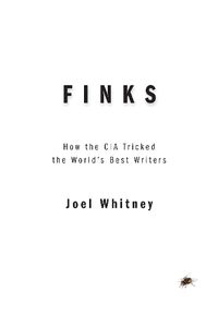 Cover image for Finks: How the C.I.A. Tricked the World's Best Writers