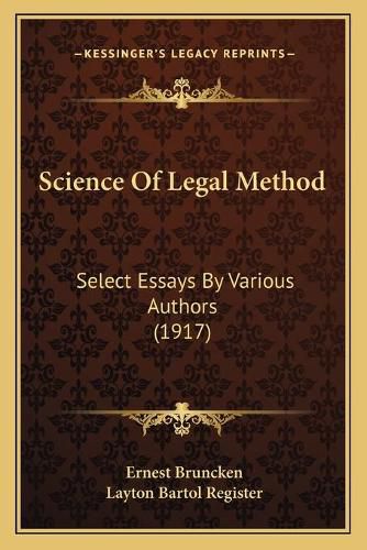 Cover image for Science of Legal Method: Select Essays by Various Authors (1917)