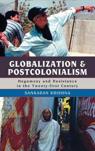 Cover image for Globalization and Postcolonialism: Hegemony and Resistance in the Twenty-first Century