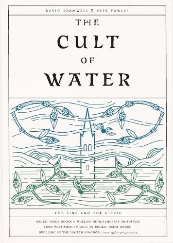 Cover image for The Cult of Water - David Bramwell & Pete Fowler