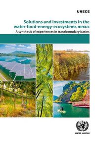 Cover image for Solutions and Investments in the Water-Food-Energy-Ecosystems Nexus: A Synthesis of Experiences in Transboundary Basins