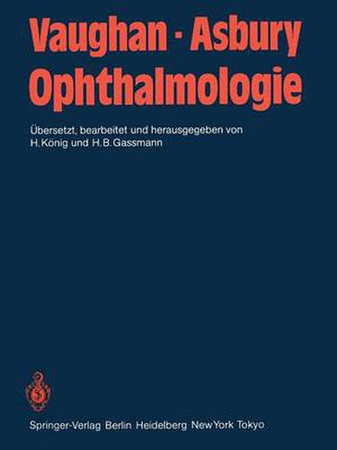 Ophthalmologie: Diagnose und Therapie in der Praxis. Ein Lehrbuch fur Studenten, Assistenten und AErzte