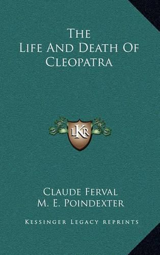 Cover image for The Life and Death of Cleopatra