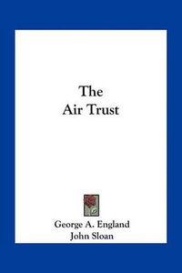 Cover image for The Air Trust