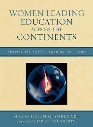 Women Leading Education across the Continents: Sharing the Spirit, Fanning the Flame