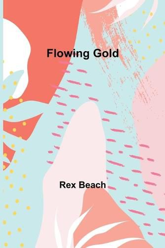 Cover image for Flowing Gold