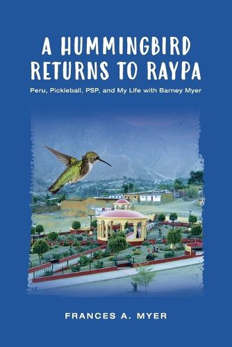 Cover image for A Hummingbird Returns to Raypa