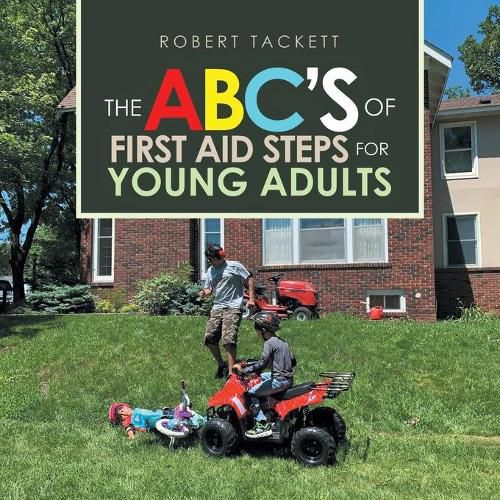 Cover image for The Abc's of First Aid Steps for Young Adults