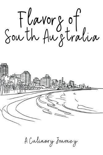 Cover image for Flavors of South Australia