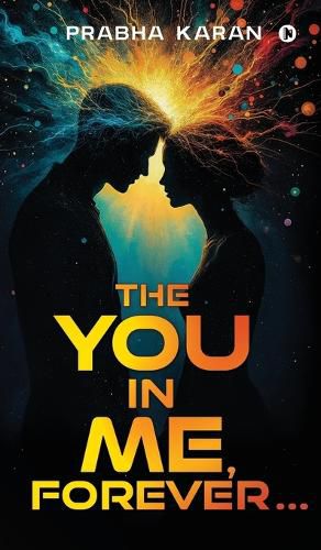 Cover image for The You in Me, Forever...