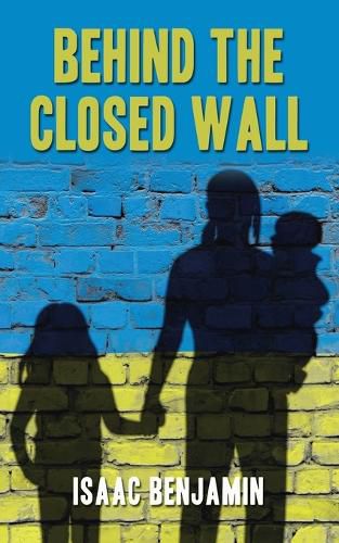 Cover image for Behind the Closed Wall