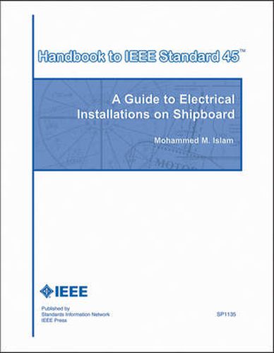 Cover image for Handbook to IEEE Standard 45: A Guide to Electrical Installations on Shipboard