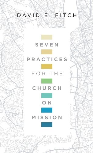 Cover image for Seven Practices for the Church on Mission