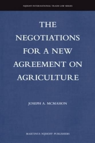 The Negotiations for a New Agreement on Agriculture