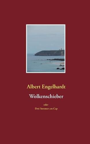 Cover image for Wolkenschieber oder Drei Sommer am Cap