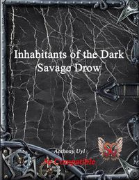 Cover image for Inhabitants of the Dark: Savage Drow