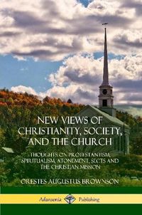 Cover image for New Views of Christianity, Society, and the Church