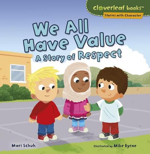 Cover image for We All Have Value: A Story of Respect