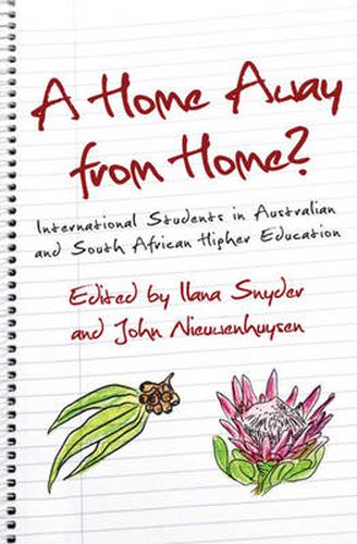 Cover image for A Home Away from Home?: International Students in Australian and South African Higher Education