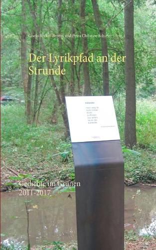 Cover image for Der Lyrikpfad an der Strunde: Gedichte im Grunen 2011-2017