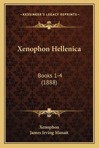 Xenophon Hellenica: Books 1-4 (1888)