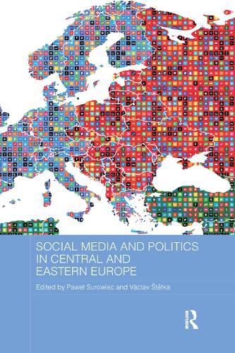 Cover image for Social Media and Politics in Central and Eastern Europe