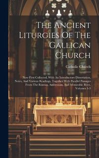 Cover image for The Ancient Liturgies Of The Gallican Church